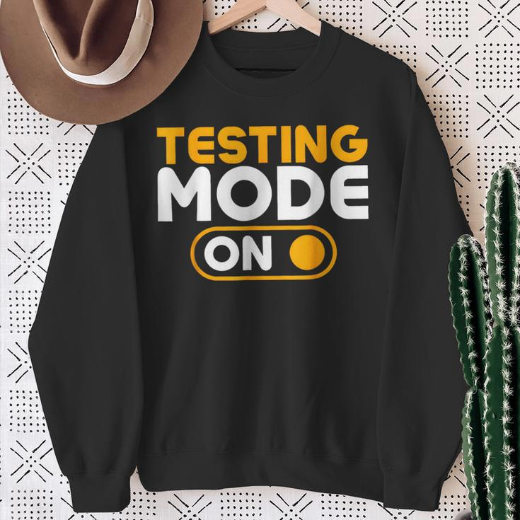 Testing Mode On Day Sweatshirt Gifts for Old Women