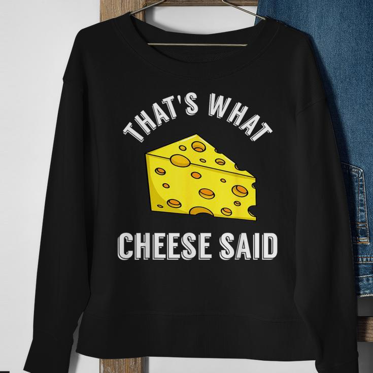 That's What Cheese Said Swiss Grilled Cheesy Sweatshirt Gifts for Old Women
