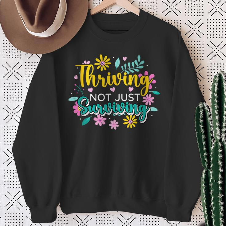 Thriving Not Just Surviving Optimism Positive Survived Vibes Sweatshirt Gifts for Old Women