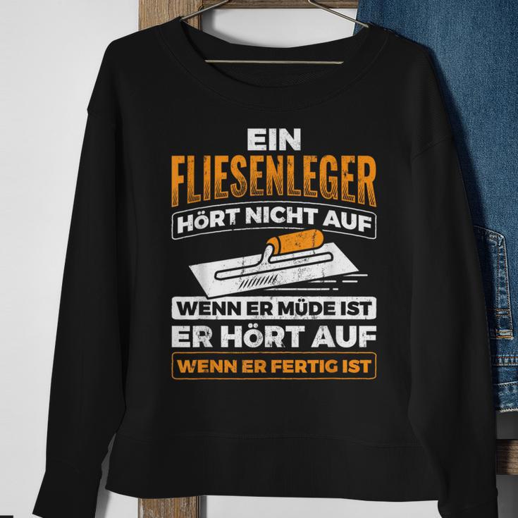 Tiling Hört Auf Wenn Er Fertig Ist Sweatshirt Geschenke für alte Frauen