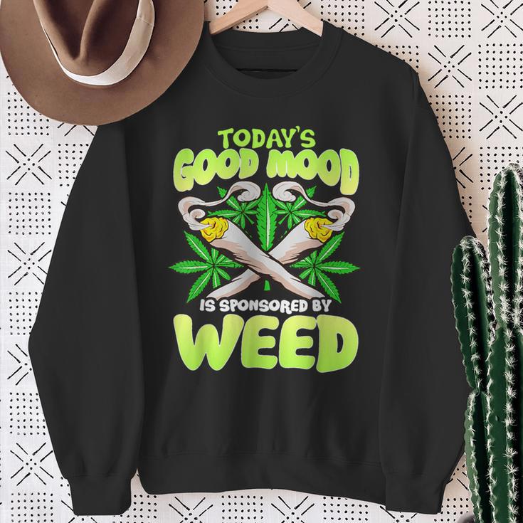 Today Good Mood Is Sponsored By Weed Cannabis Sweatshirt Gifts for Old Women