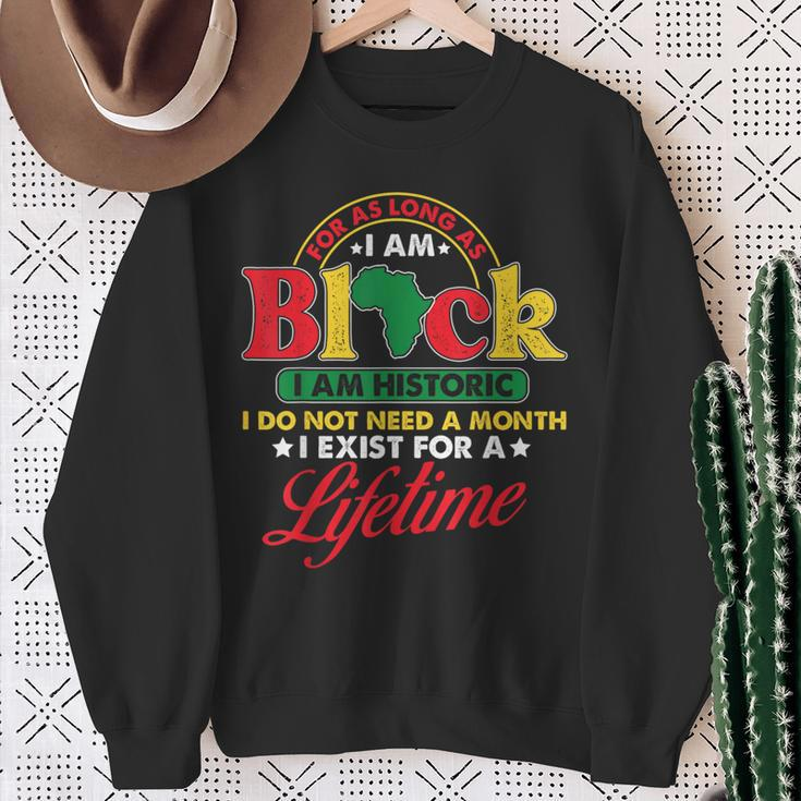 I Am Historic Exist Lifetime African American Black History Sweatshirt Gifts for Old Women