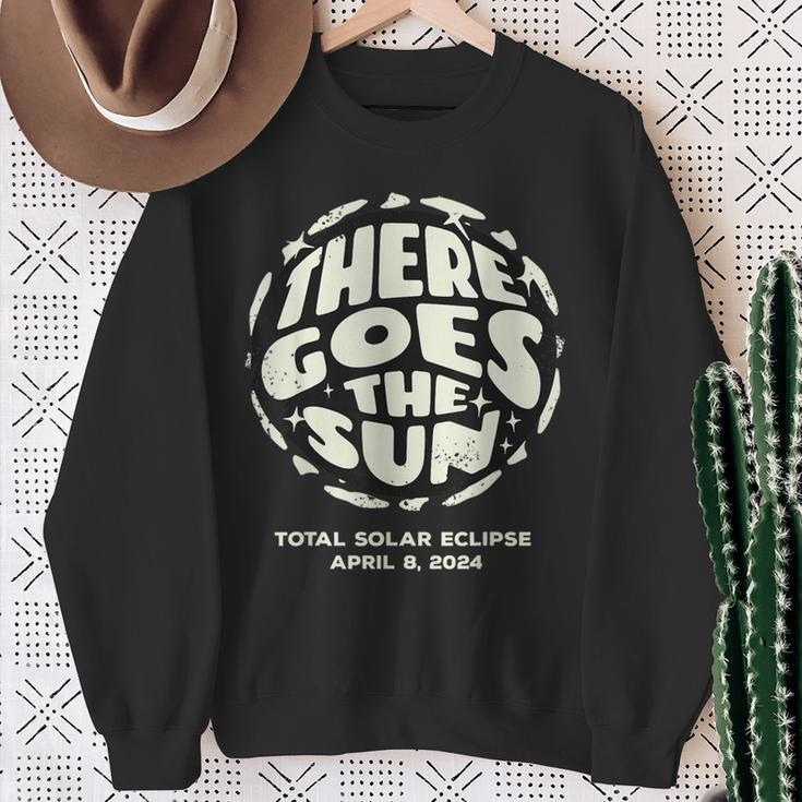 Total Solar Eclipse 2024 April 8 2024 There Goes The Sun Sweatshirt Gifts for Old Women