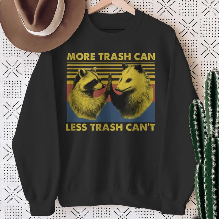 More Trash Can Less Trash Can't Raccoon Meme Sweatshirt Gifts for Old Women