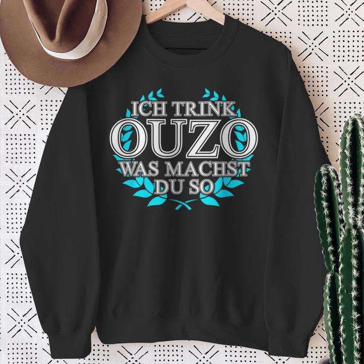 Trink Ich Ouzo Bin Ich Zu Ich Trink Ouzo Was Machst Du So Sweatshirt Geschenke für alte Frauen