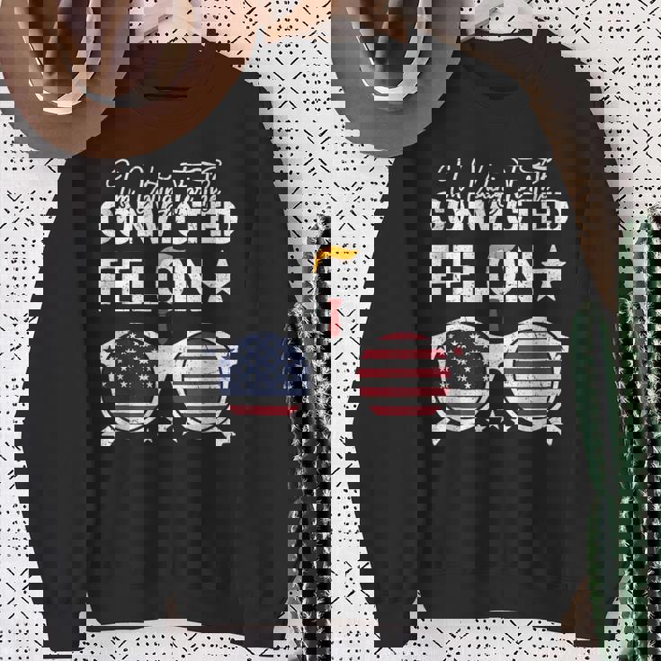 Trump 2024 Convicted Felon I Am Voting Convicted Felon 2024 Sweatshirt Gifts for Old Women