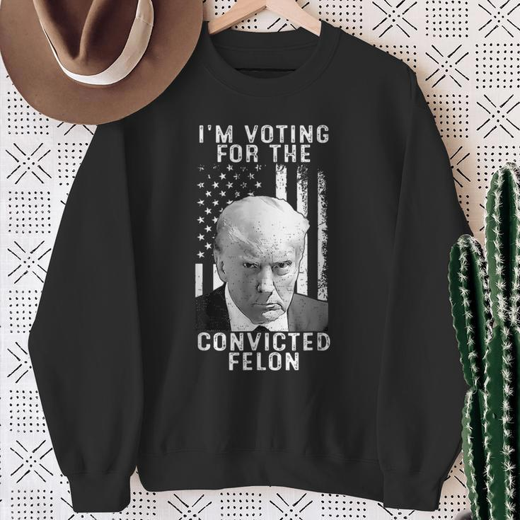 Trump 2024 Convicted Felon I Am Voting Convicted Felon 2024 Sweatshirt Gifts for Old Women