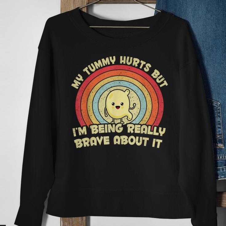 My Tummy Hurts But I'm Being Really Brave About It Vintage Sweatshirt Gifts for Old Women