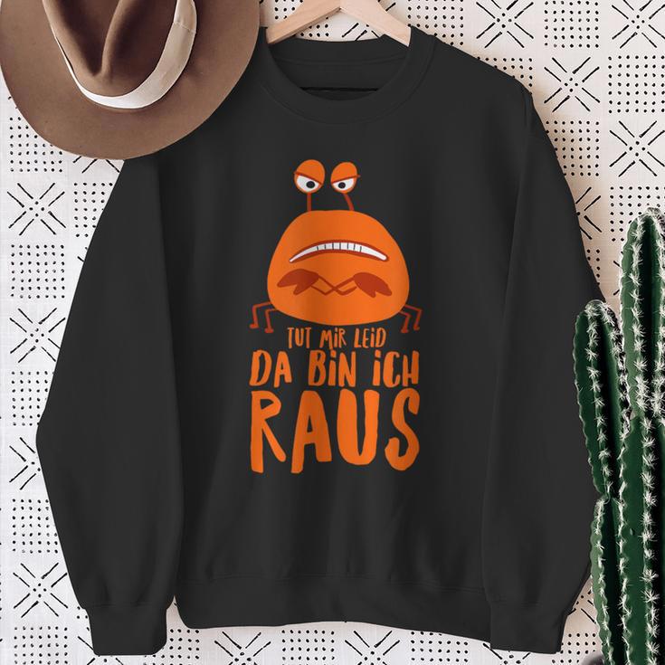 Tut Mir Leid Da Bin Ich Raus Krabbe Sagt Nein Sweatshirt Geschenke für alte Frauen