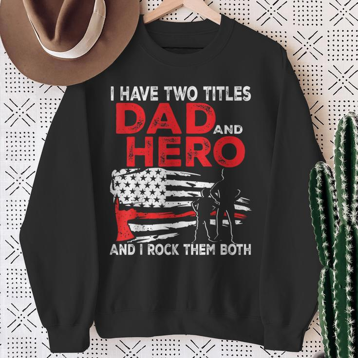 I Have Two Titles Dad And Hero And I Rock Them Both Vintage Sweatshirt Gifts for Old Women