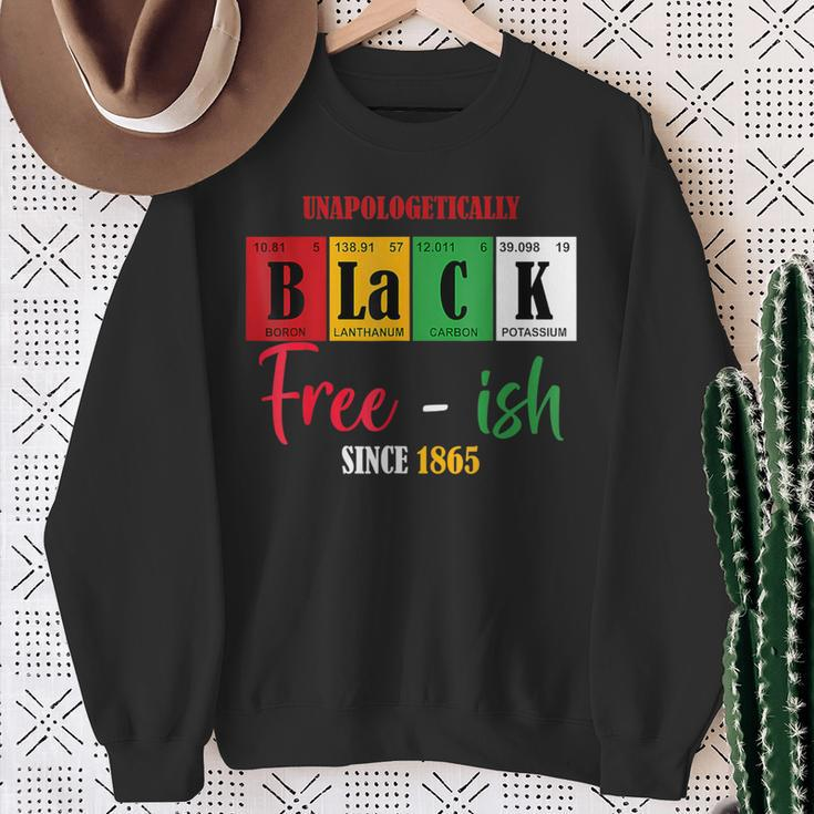 Unapologetically Black Free-Ish Since 1865 Junenth Sweatshirt Gifts for Old Women