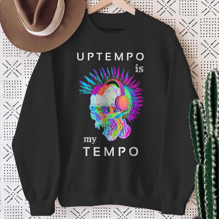 Uptempo Ist Meine Techno-Musik Hardtek Tek Schranz Drum N Bass Sweatshirt Geschenke für alte Frauen