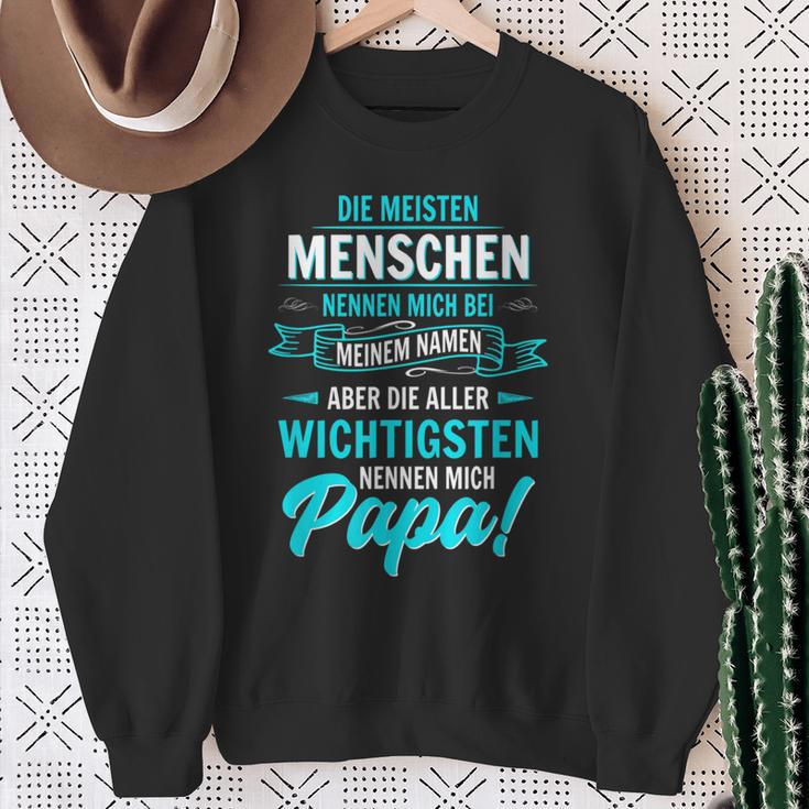 Vatiater Die Meisten Menschen Nennen Mich Beim Name Papa Sweatshirt Geschenke für alte Frauen