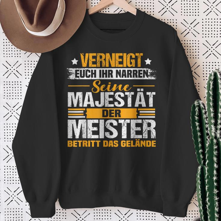 Verneigt Euch Ihr Narren Der Meister Meisterprüfung Sweatshirt Geschenke für alte Frauen