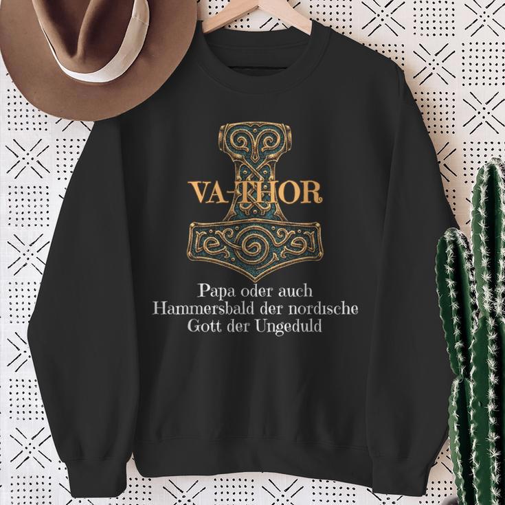 Viking Papaa-Thor Hammersbald God Der Unpatience Sweatshirt Geschenke für alte Frauen