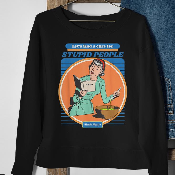 Vintage Aesthetic Let's Find A Cure For Stupid People Sweatshirt Gifts for Old Women