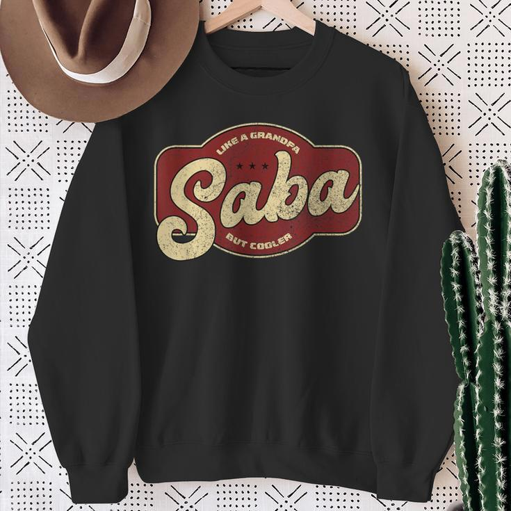 Vintage Saba Like A Grandpa But Cooler Sweatshirt Gifts for Old Women