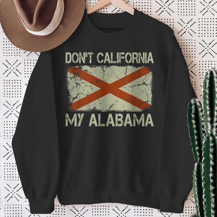 Vintage State Flag Don't California My Alabama Sweatshirt Gifts for Old Women