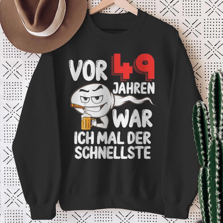 Vor 49 Jahren War Ich Mal Der Fastelste 49Th Birthday Man Sweatshirt Geschenke für alte Frauen