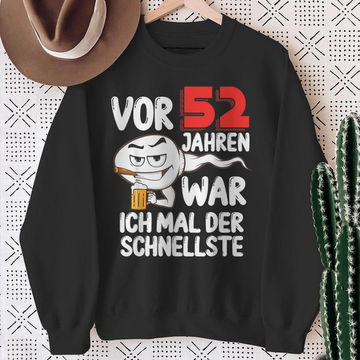 Vor 52 Jahren War Ich Mal Der Schnellste 52 Birthday Man Sweatshirt Geschenke für alte Frauen