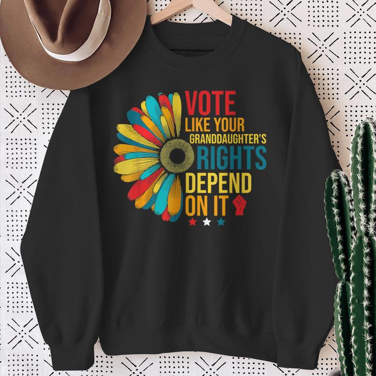 Vote Like Your Daughters Granddaughters Rights Depend On It Sweatshirt Gifts for Old Women