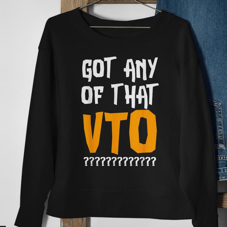Got Any Of That Vto Employee Coworker Warehouse Swagazon Sweatshirt Gifts for Old Women