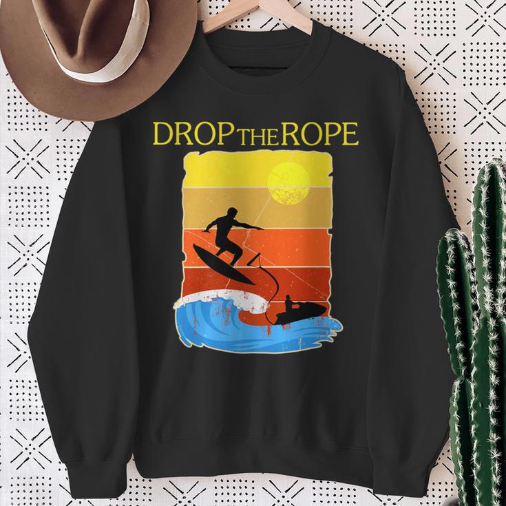 Wake Surfing Boat Lake Wakesuring Drop The Rope Sweatshirt Gifts for Old Women