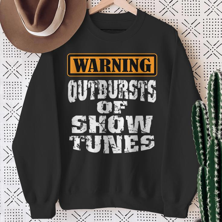 Warning Outbursts Of Show Tunes Acting Sweatshirt Gifts for Old Women
