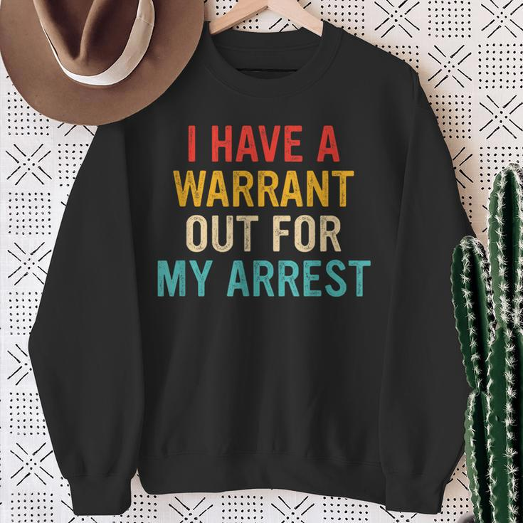 I Have A Warrant Out For My Arrest Retro Sweatshirt Gifts for Old Women