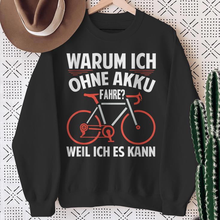 Warum Ich Ohne Akkufahrre Weil Ich Es Kann Kann Sweatshirt Geschenke für alte Frauen