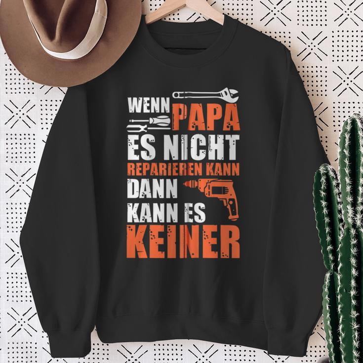 Wenn Papa Es Nicht Reparieren Kann Dann Kann Es Keiner Kapuzenjacke Sweatshirt Geschenke für alte Frauen