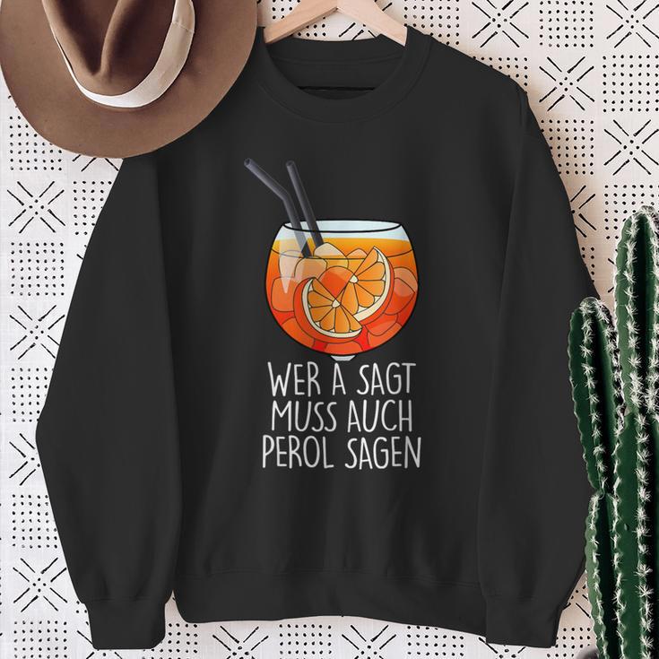 Wer A Sagt Muss Auch Perol Sagen X New Holy Aperoli Fun Sweatshirt Geschenke für alte Frauen