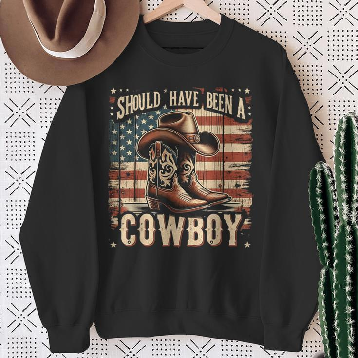 Western Cowboy Hat Boots I Should Have Been A Cowboy Sweatshirt Gifts for Old Women