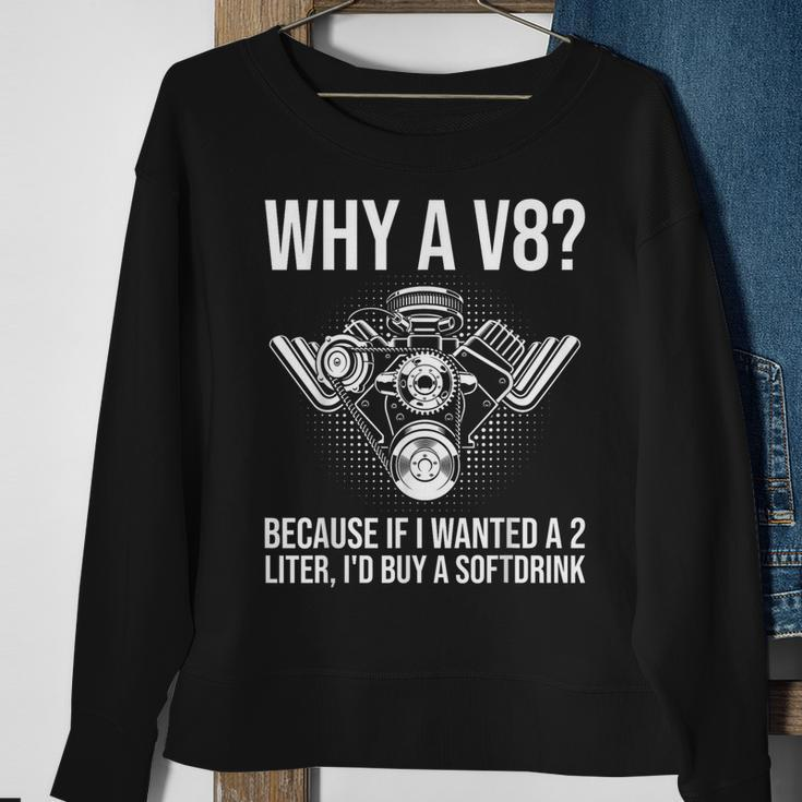 Why A V8 Car Guy Hot Rod V8 Engine Muscle Car Lover Sweatshirt Gifts for Old Women