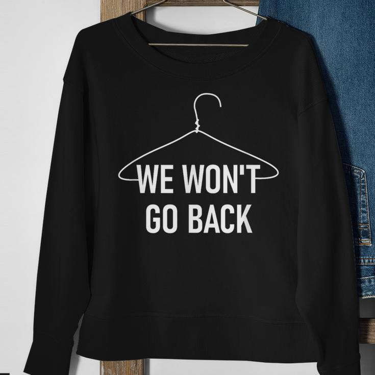 We Won't Go Back Hanger Pro-Choice Feminist Sayings Sweatshirt Gifts for Old Women
