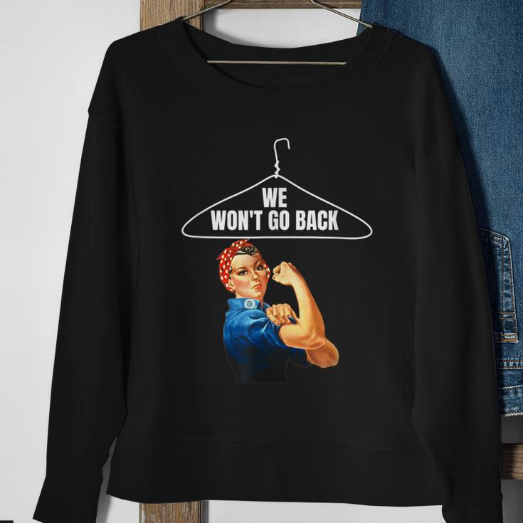 We Won't Go Back Pro Choice Feminist Sweatshirt Gifts for Old Women