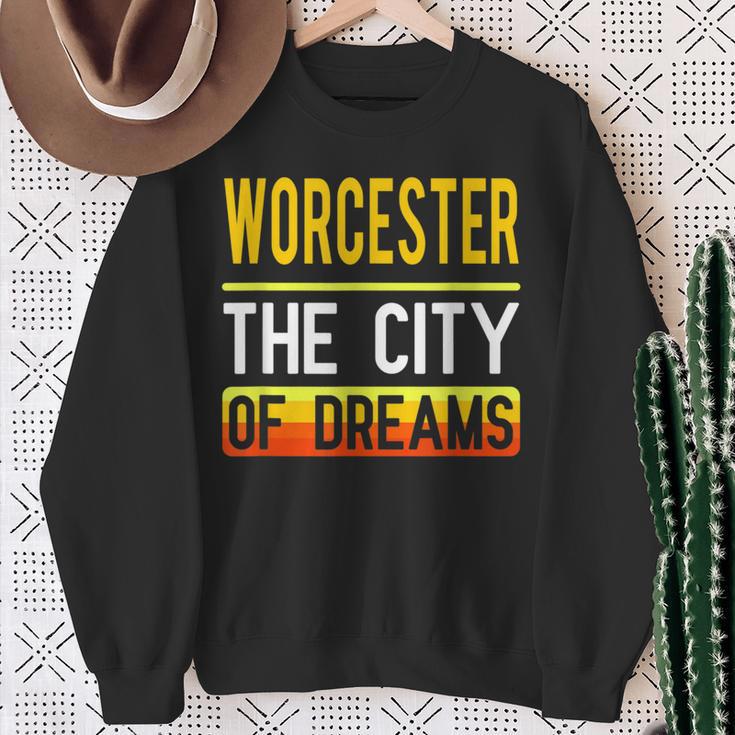 Worcester The City Of Dreams Massachusetts Souvenir Sweatshirt Gifts for Old Women