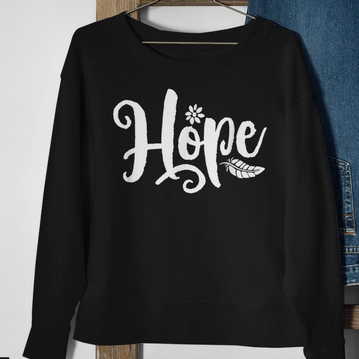Word That Say Hope Cursive Calligraphy Font Cool Inspiring Sweatshirt Gifts for Old Women