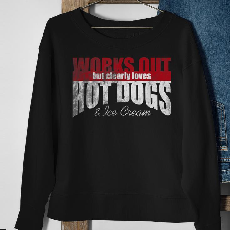 Works Out But Clearly Loves Hot Dogs & Ice Cream Hilarious Sweatshirt Gifts for Old Women