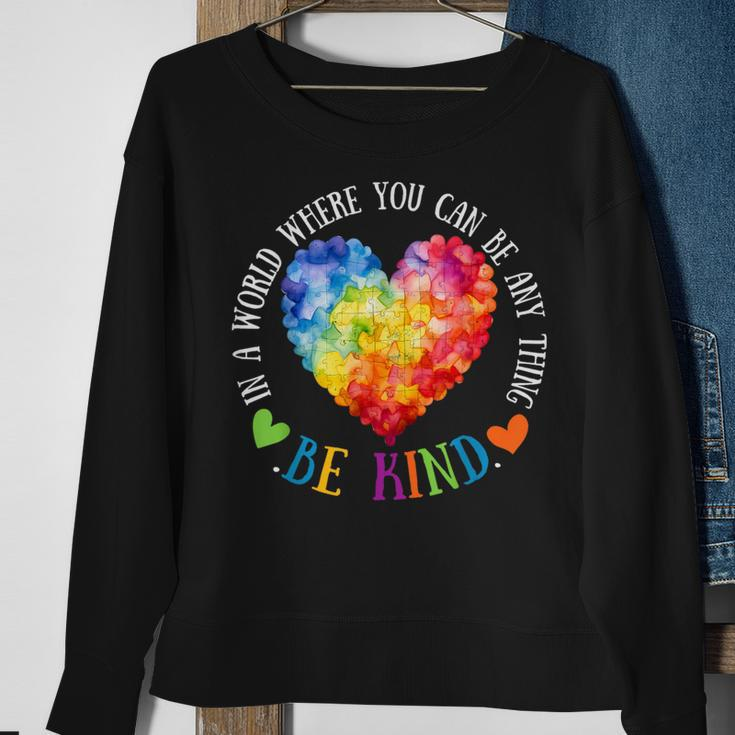 In A World Where You Can Be Anything Be Kind Sweatshirt Gifts for Old Women