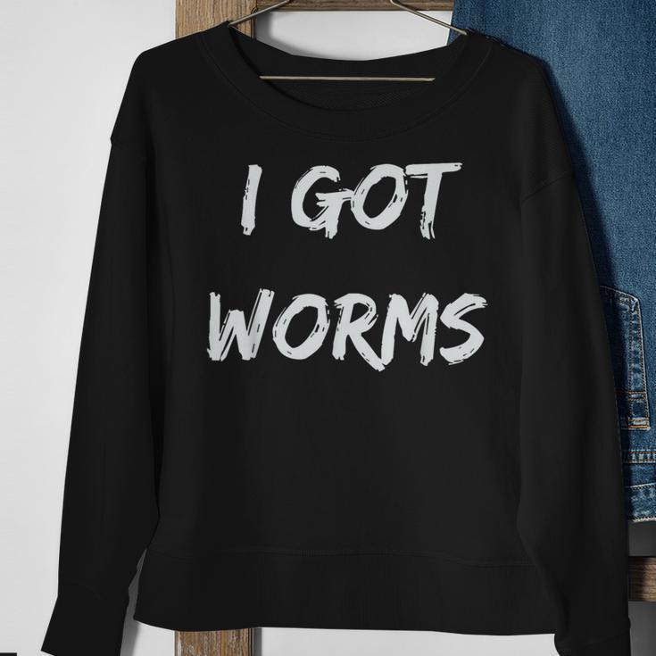 I Got Worms Fishing Sayings Sweatshirt Gifts for Old Women