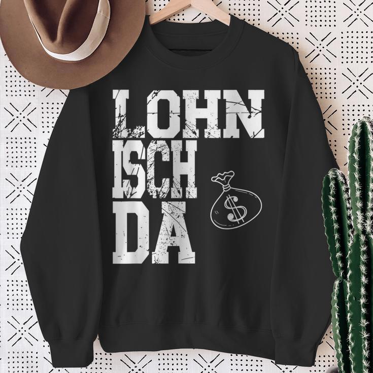 Worth Isch Da Mein Arbeitsamt War Fleissig Schmarotzer Sweatshirt Geschenke für alte Frauen