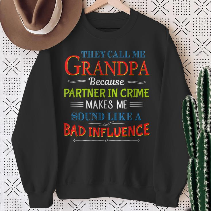 They Call Me Grandpa Because Partner In Crime Makes Me Sound Sweatshirt Gifts for Old Women