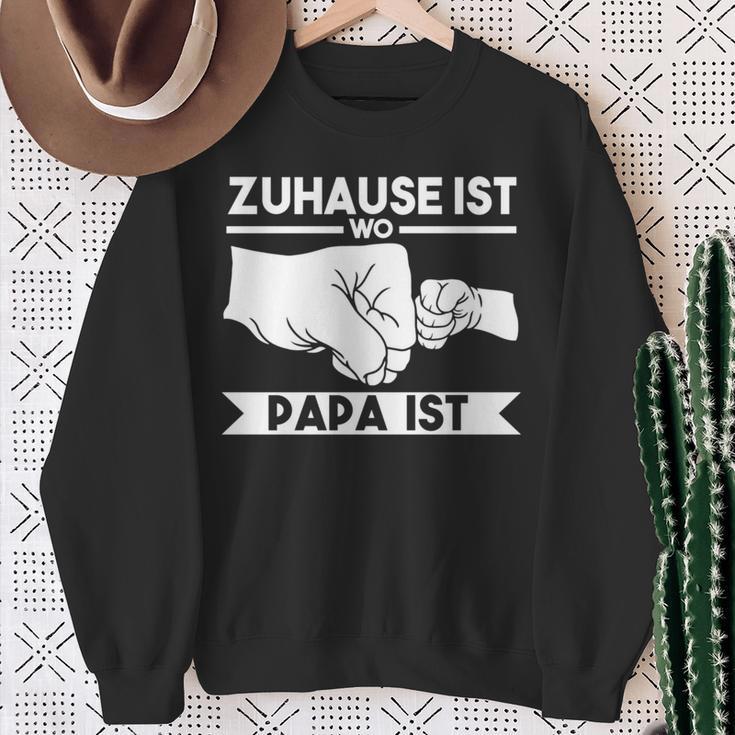 Zuhause Ist Wo Papa Ist Sweatshirt Geschenke für alte Frauen