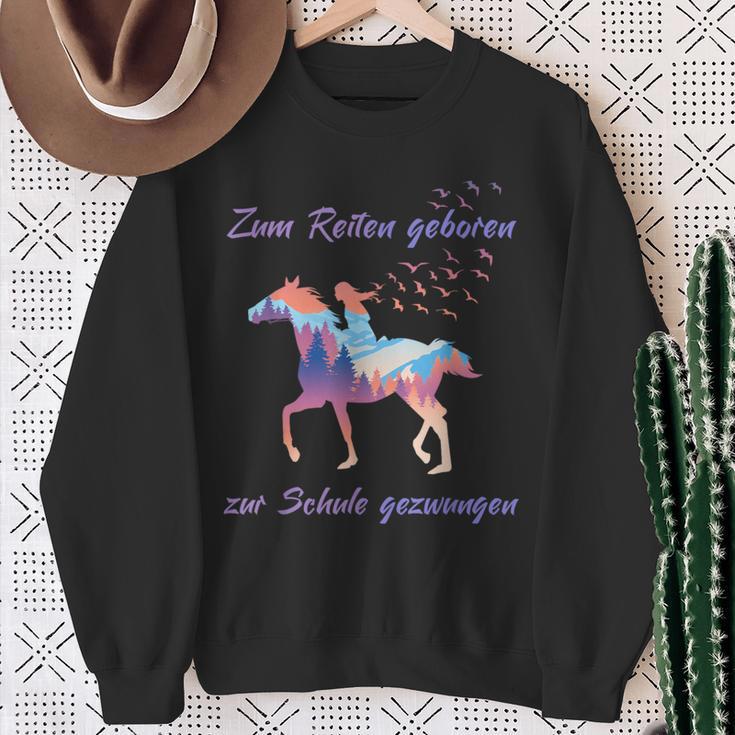 Zum Reiten Geboren Zur Schule Gezwungen S Sweatshirt Geschenke für alte Frauen