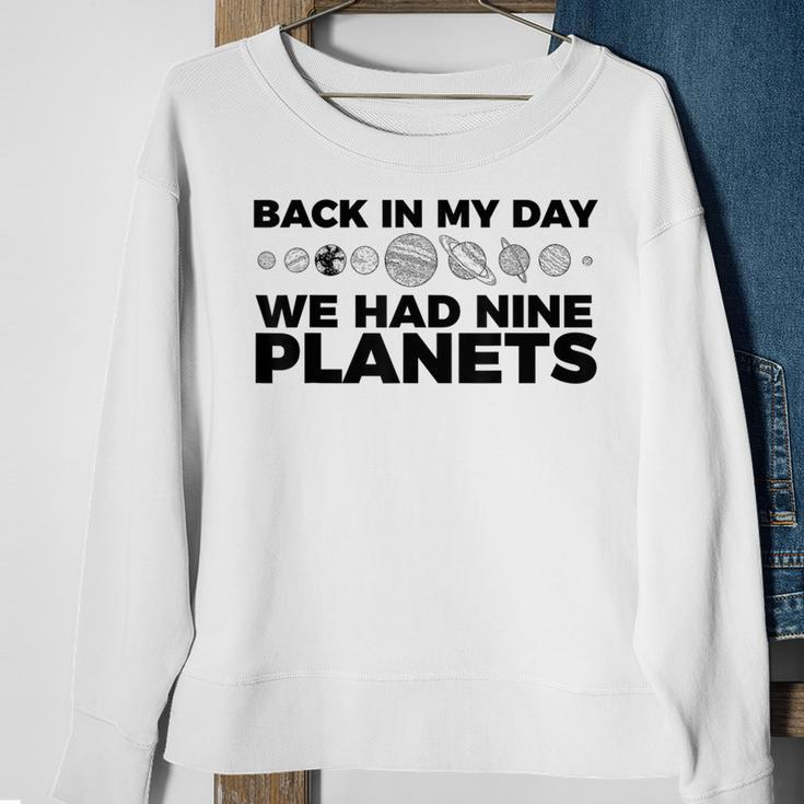 Back In My Day We Had Nine Planets Science Humor Sweatshirt Gifts for Old Women