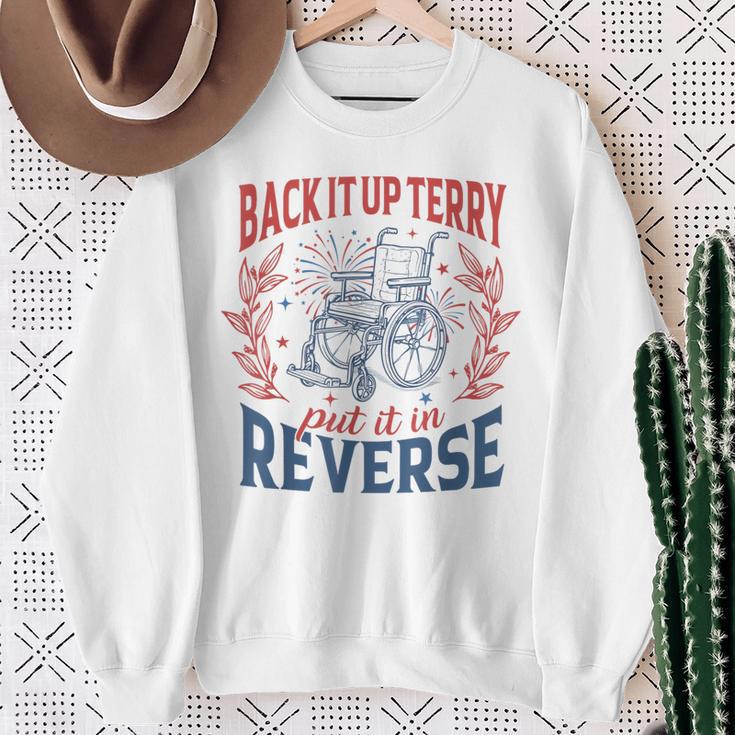 Back It Up Terry Put It In Reverse Firework 4Th Of July Sweatshirt Gifts for Old Women