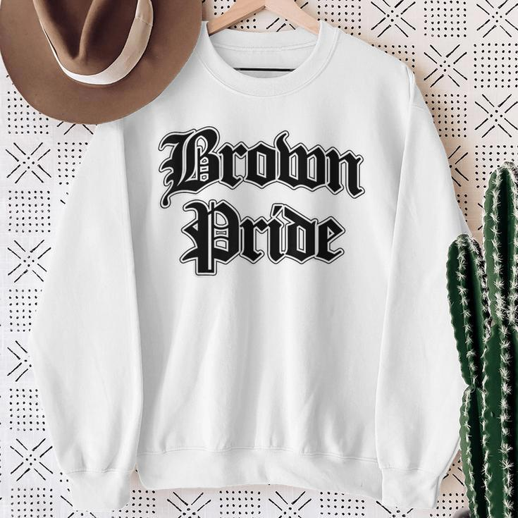 Brown Pride Chicano Mexican American Cholo Latino Hispanic Sweatshirt Gifts for Old Women