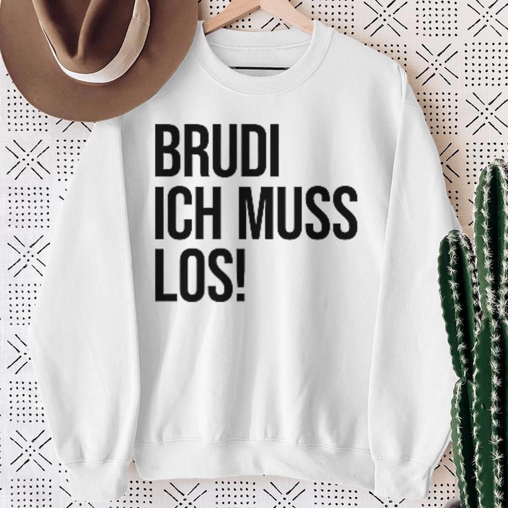 Brudi Brudi Bruder Bro Muss Weg Rap Fan Sweatshirt Geschenke für alte Frauen