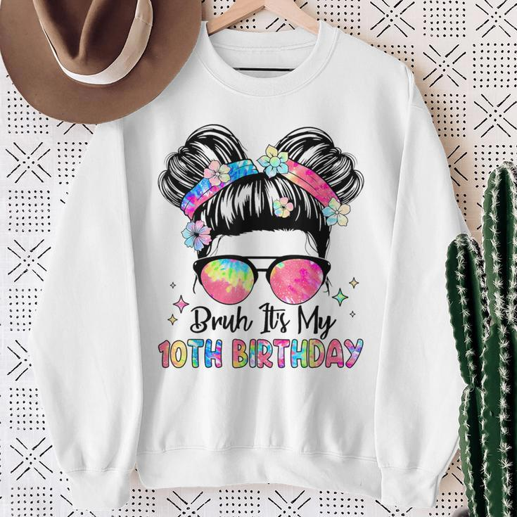 Bruh It's My 10Th Birthday 10 Year Old 10Th Birthday Girl Sweatshirt Gifts for Old Women